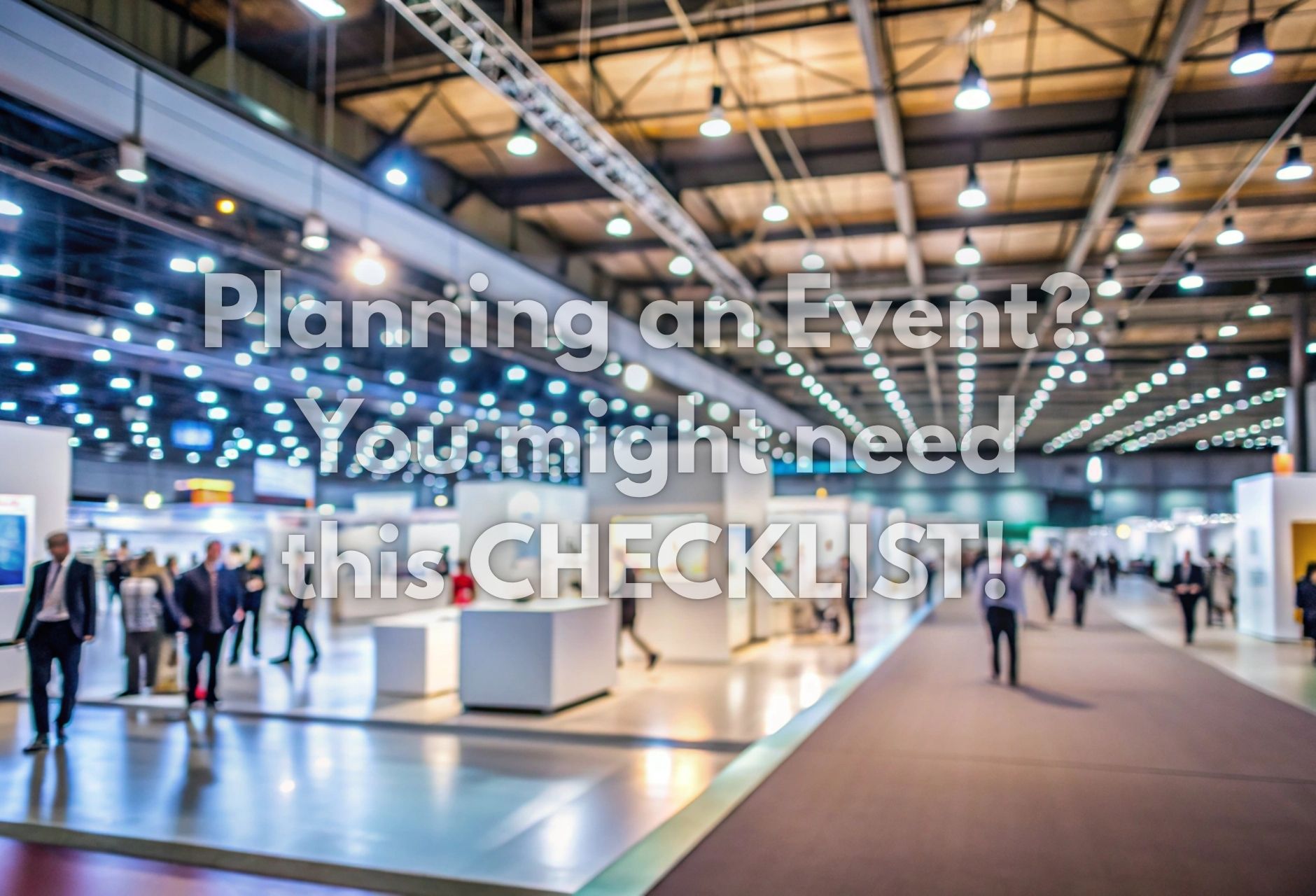 Planning an Event/ Exhibition? Here’s the Display Checklist Every Business Needs